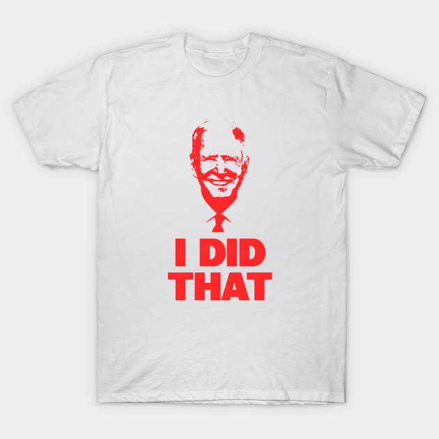 I Did That - Biden Gas Pump T-Shirt by HamzaNabil